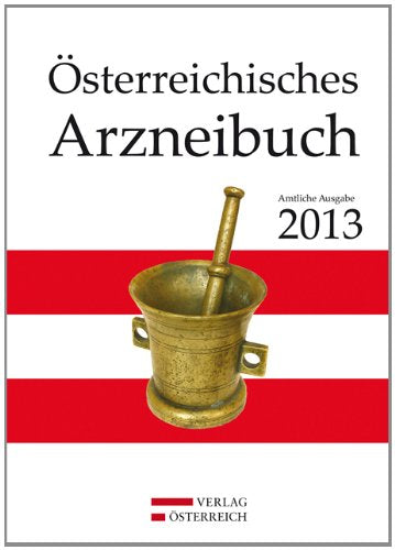 Österreichisches Arzneibuch: Amtliche Ausgabe 2013 Law