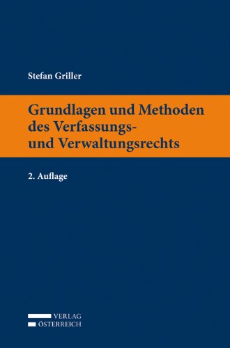 Grundlagen und Methoden des Verfassungs- und Verwaltungsrechts Law