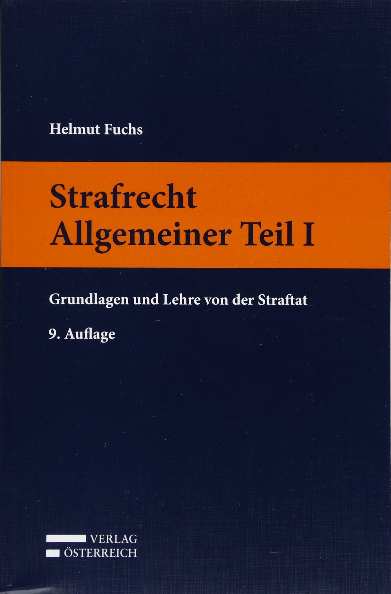 Strafrecht Allgemeiner Teil I: Grundlagen und Lehre von der Straftat Law