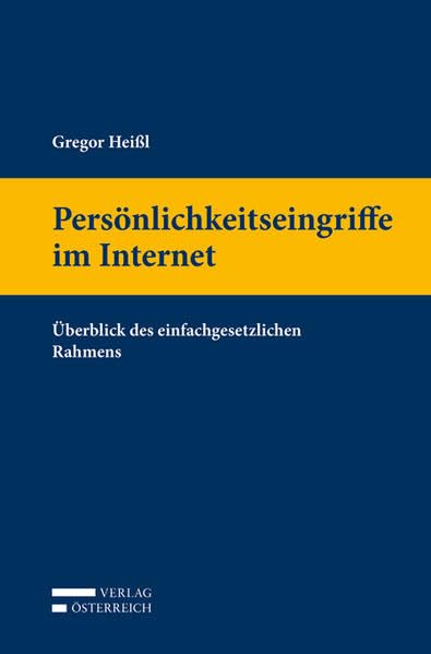 Persönlichkeitseingriffe im Internet: Überblick des einfachgesetzlichen Rahmens Law