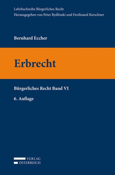 Erbrecht: Bürgerliches Recht Band VI (Lehrbuchreihe Bürgerliches Recht) Law