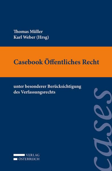 Casebook Öffentliches Recht: unter besonderer Berücksichtigung des Verfassungsrechts Law