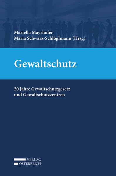 Gewaltschutz: 20 Jahre Gewaltschutzgesetz und Gewaltschutzzentren/ Interventionsstellen Law
