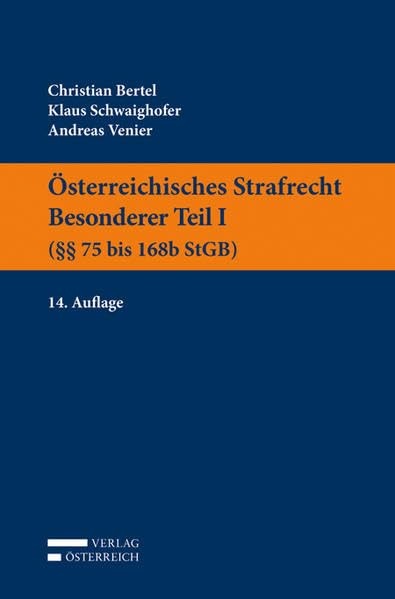 Österreichisches Strafrecht. Besonderer Teil I (§§ 75 bis 168b StGB) Law