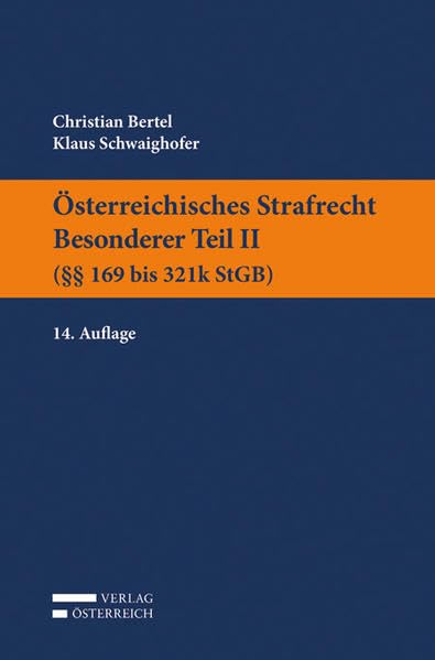 Österreichisches Strafrecht. Besonderer Teil II (§§ 169 bis 321k StGB) Law