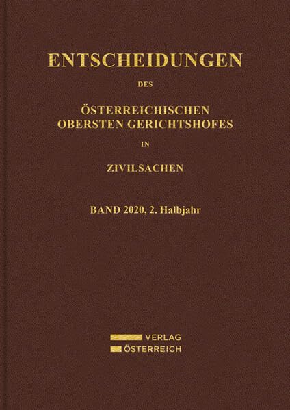 Entscheidungen des Obersten Gerichtshofes in Zivilsachen: Band 2020, 2. Halbjahr Law
