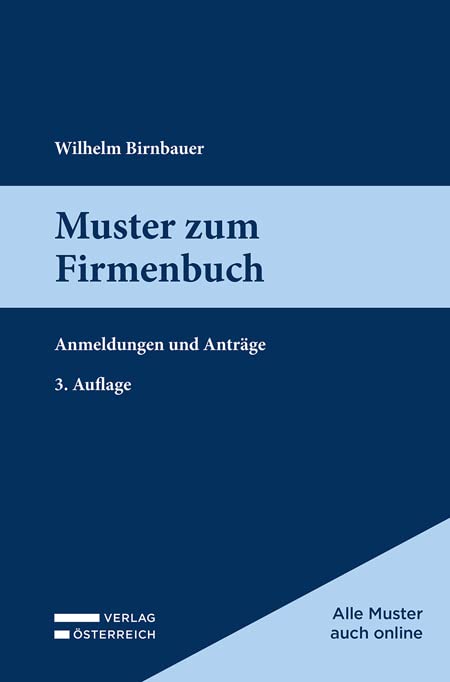 Muster zum Firmenbuch: Anmeldungen und Anträge (Muster und Formulare) Law