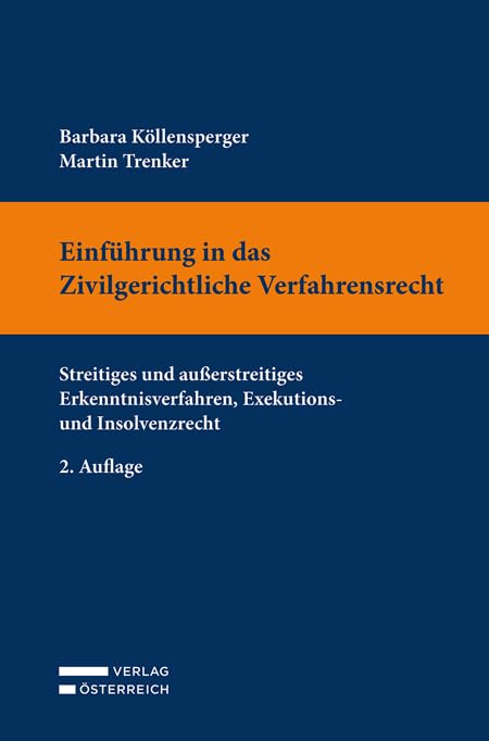 Einführung in das Zivilgerichtliche Verfahrensrecht: Streitiges und außerstreitiges Erkenntnisverfahren, Exekutions- und Insolvenzrecht Law