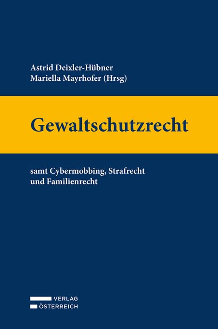Gewaltschutzrecht: samt Cybermobbing, Strafrecht und Familienrecht Law
