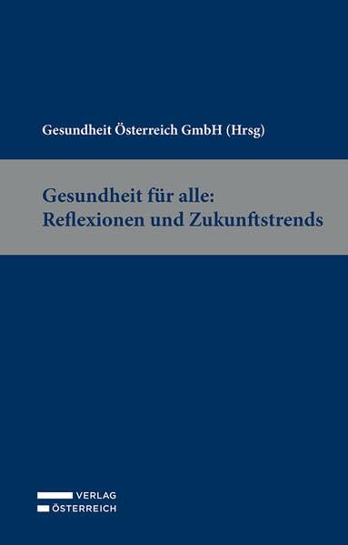 Gesundheit für alle: Reflexionen und Zukunftstrends Law