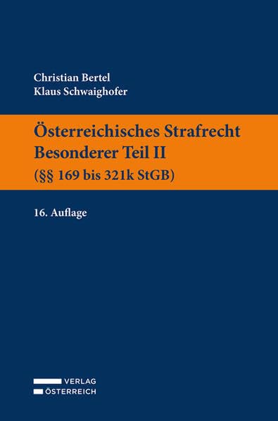 Österreichisches Strafrecht. Besonderer Teil II (§§ 169 bis 321k StGB) Law