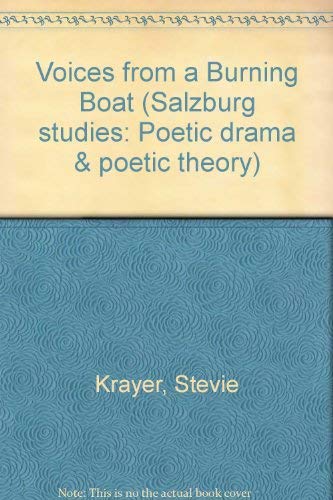 Voices from a Burning Boat (Salzburg studies: Poetic drama & poetic theory, Band 131) Poetry