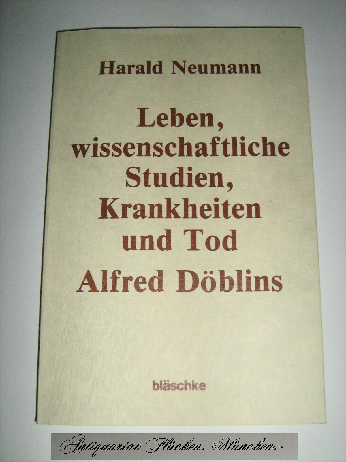 Leben, Wissenschaftliche Studien, Krankheiten Und Tod Alfred Döblins Books
