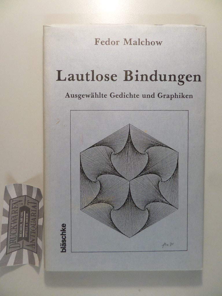 Lautlose Bindungen. Ausgewaehlte Gedichte und Graphiken Books