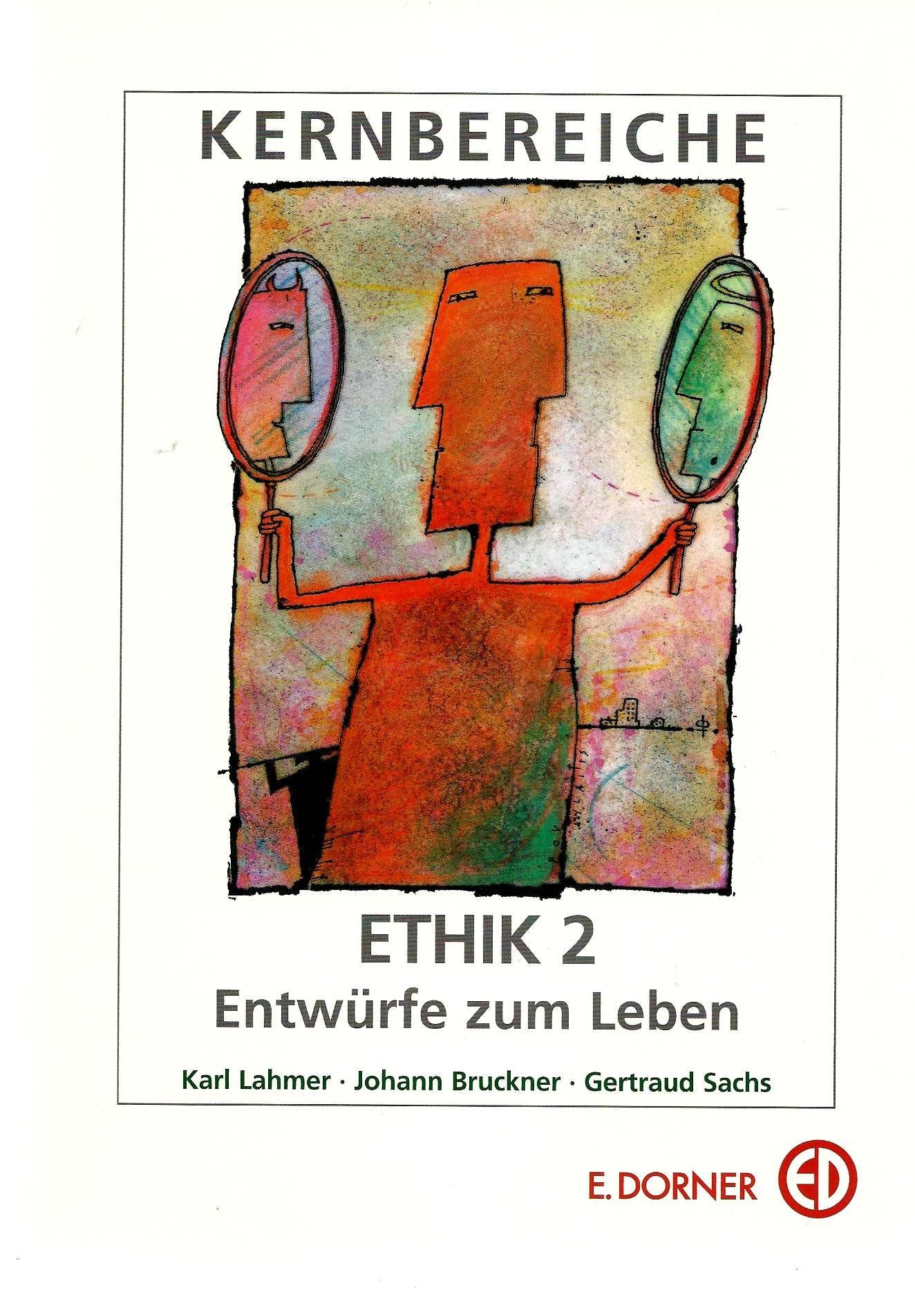 Kernbereiche der Ethik 2. Entwürfe zum Leben Study Guides