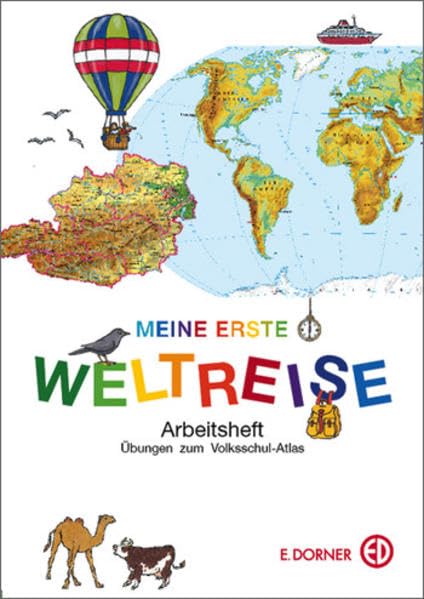 Meine erste Weltreise - Arbeitsheft: Übungen zum Volksschul-Atlas Non-fiction