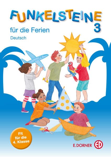 FUNKELSTEINE 3 für die Ferien - Deutsch: Fit für die 4. Klasse Study Guides Books