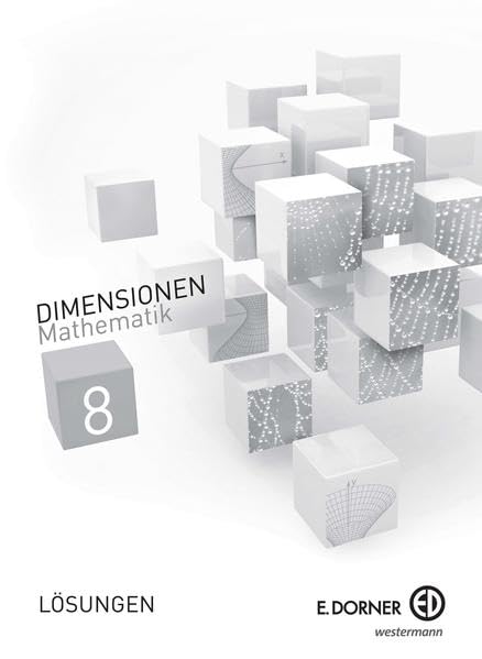 Dimensionen, Mathematik 8: Lösungen Mathematics