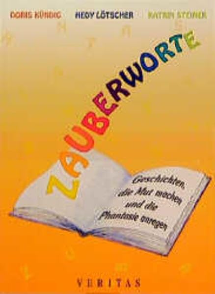 Zauberworte: Geschichten, die Mut machen und die Phantasie anregen Books