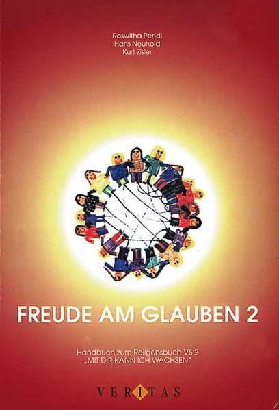 Freude am Glauben 2: Handbuch zum Religionsbuch "Mit dir kann ich wachsen" Education & Training