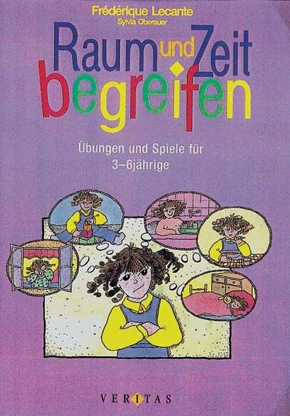 Raum und Zeit begreifen: Übungen und Spiele für 3-6jährige Non-fiction