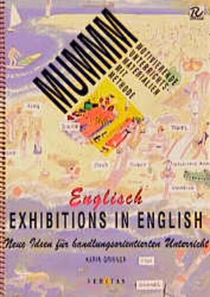 MUMMM - Motivierende Unterrichtsmaterialien mit Methode: Exhibitions in English: Neue Ideen für handlungsorientierten Unterricht. Buch Foreign Languages ​​& Dictionaries
