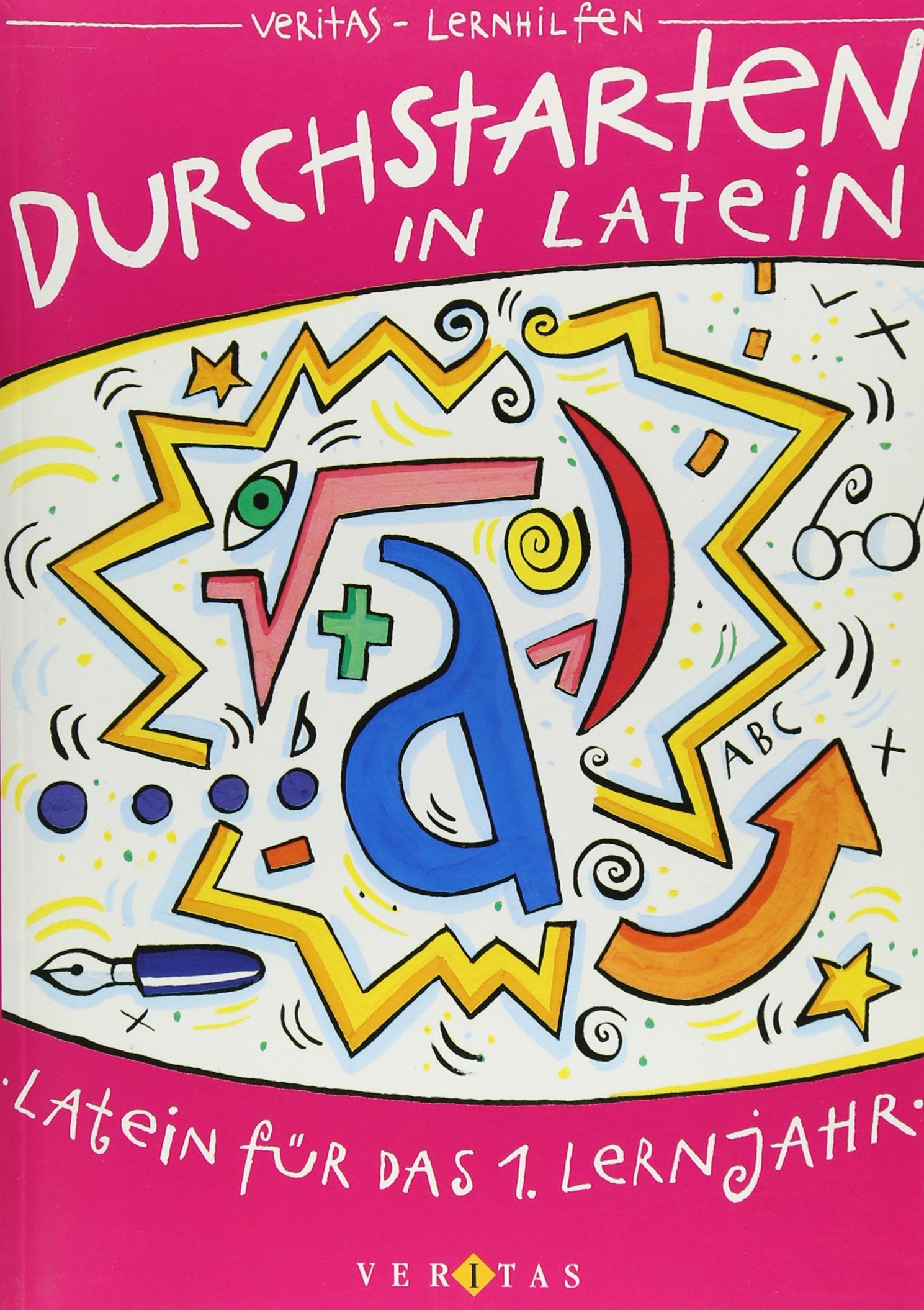 Durchstarten in Latein, Latein für das 1. Lernjahr: Latein für das 1. Lernjahr in neuer Rechtschreibung (Durchstarten Latein) Foreign Languages ​​& Dictionaries
