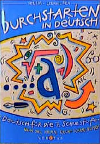 Durchstarten in Deutsch, neue Rechtschreibung, Deutsch für die 7. Schulstufe: Deutsch für die 7. Schulstufe in der neuen Rechtschreibung (Durchstarten Deutsch) Study Guides