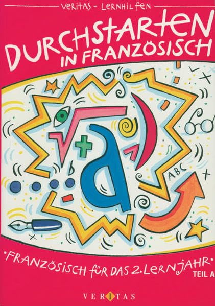Durchstarten in Französisch, Französisch für das 2. Lernjahr: Französisch für das 2. Lernjahr Teil A (Durchstarten Französisch) Study Guides