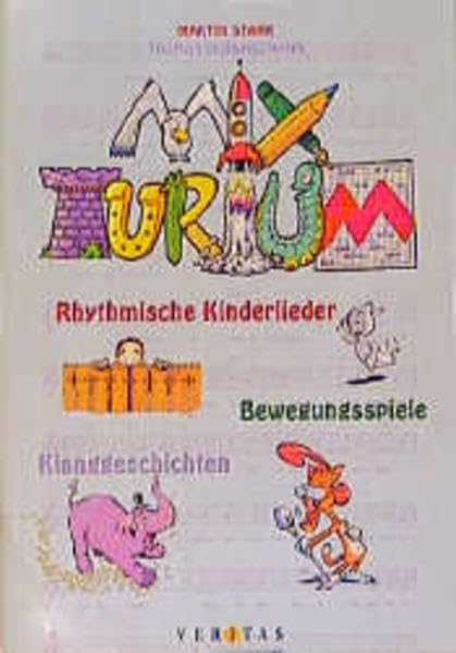 Mixturium: Rhythmische Kinderlieder, Bewegungsspiele, Klanggeschichten Arts & Music