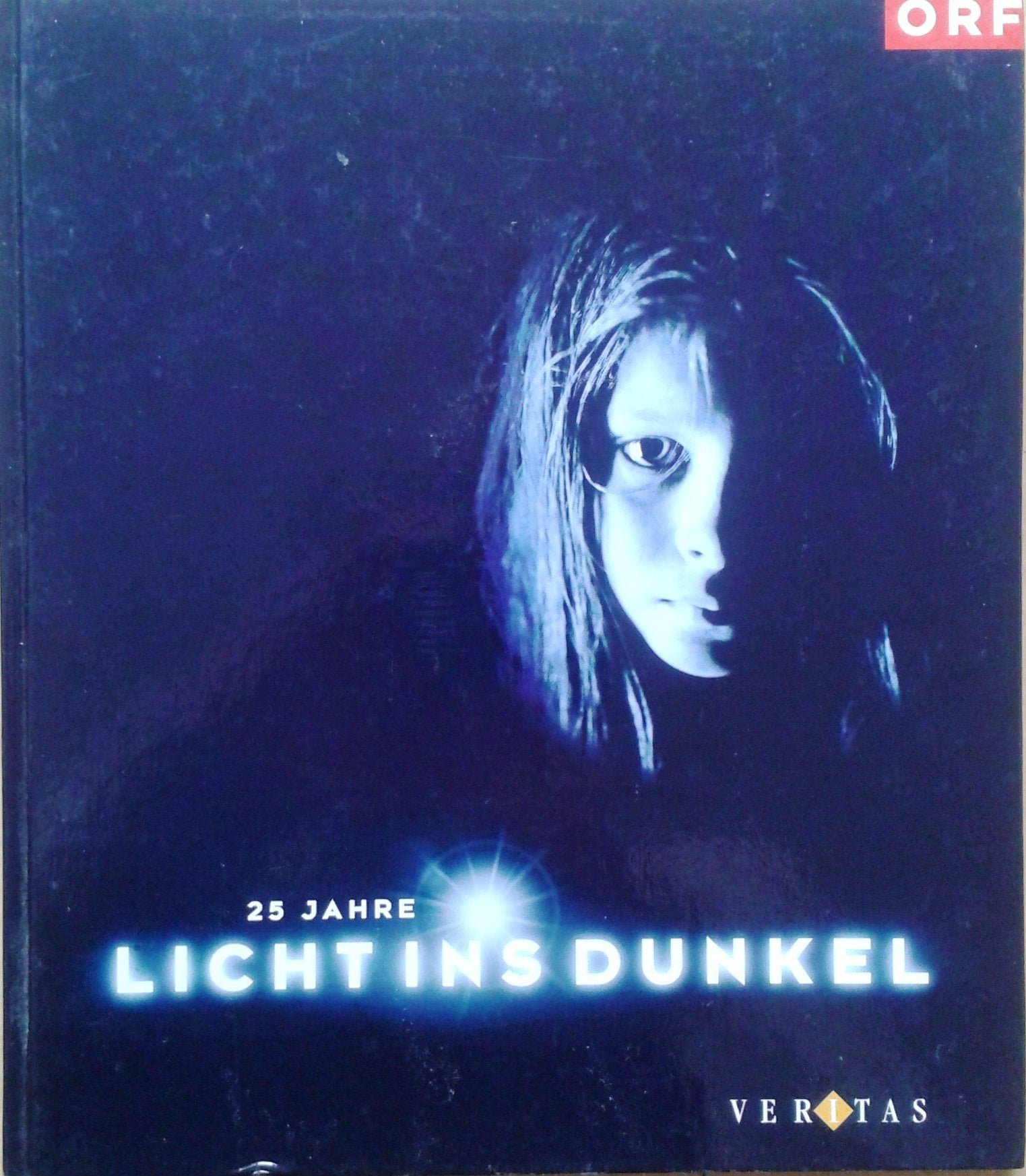 25 Jahre Licht ins Dunkel: Die Chronik einer Hilfsaktion in Wort und Bild Books