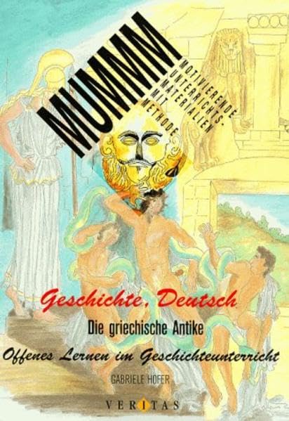 Die griechische Antike: Offenes Lernen im Geschichteunterricht Politics & History