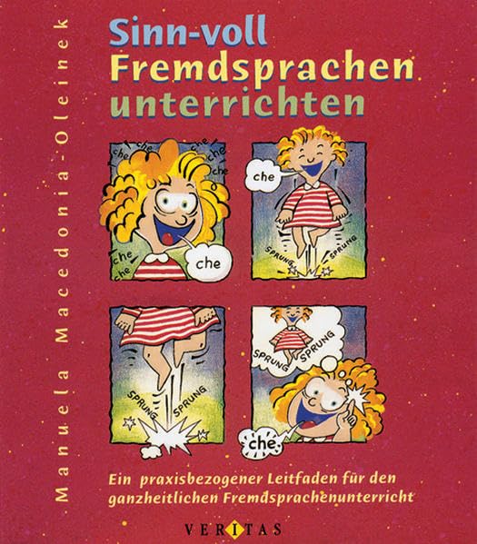 Sinnvoll Fremdsprachen unterrichten: Ein praxisbezogener Leitfaden für den ganzheitlichen Fremdsprachenunterricht Education & Training