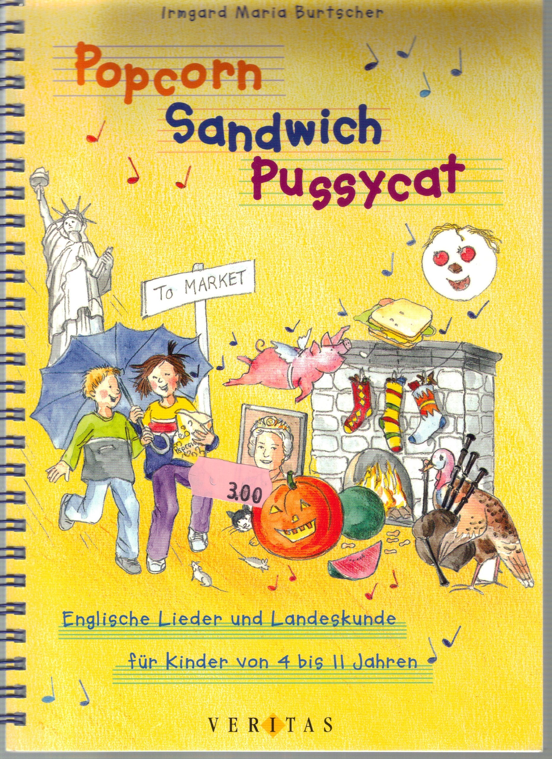 Popcorn, Sandwich, Pussycat: Englische Lieder und Landeskunde für Kinder von 4-11 Jahren Non-fiction