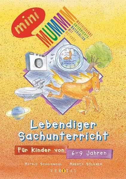 Lebendiger Sachunterricht: Für Kinder von 6-9 Jahren (MUMMM) Learning & Reference