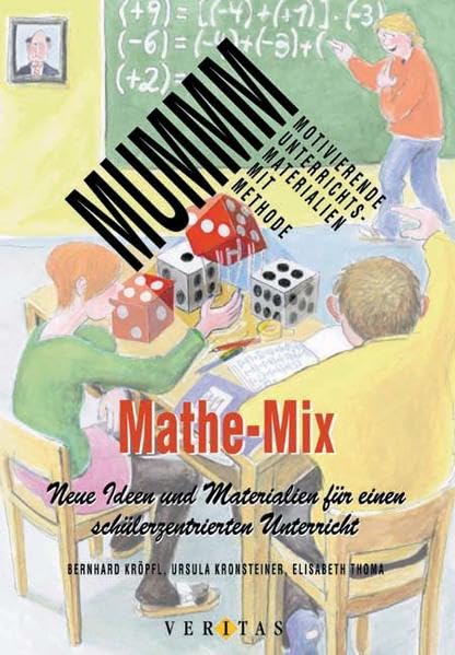 Mathe-Mix: Neue Ideen und Materialien für einen schülerzentrierten Unterricht (MUMMM) Education & Training