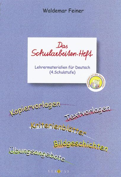 Das Schularbeiten-Heft: Lehrermaterialien für Deutsch (4. Schulstufe) Learning & Reference