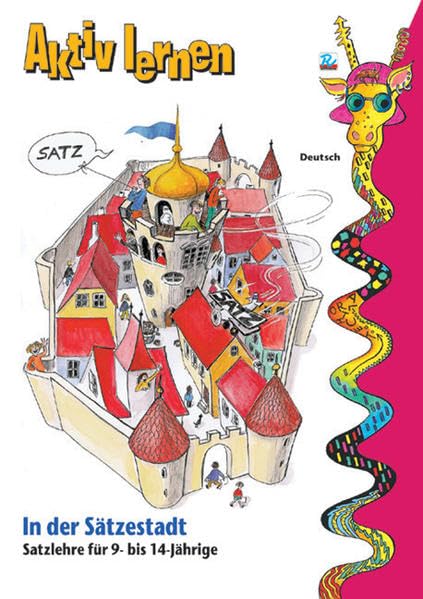 In der Sätzestadt. Band 2: Satzlehre für 9- bis 14-Jährige (Aktiv lernen) Study Guides
