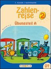 Zahlenreise. Übungsteil. Mathematik für die. 2 Schulstufe. Vol. A-B. Per la Scuola elementare Professional & Reference Books