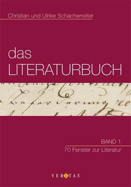 Das Literaturbuch: Band 1: 70 Fenster zur Literatur. Band 2: Literaturgeschichtlicher Überblick. Texte besser verstehen Study Guides