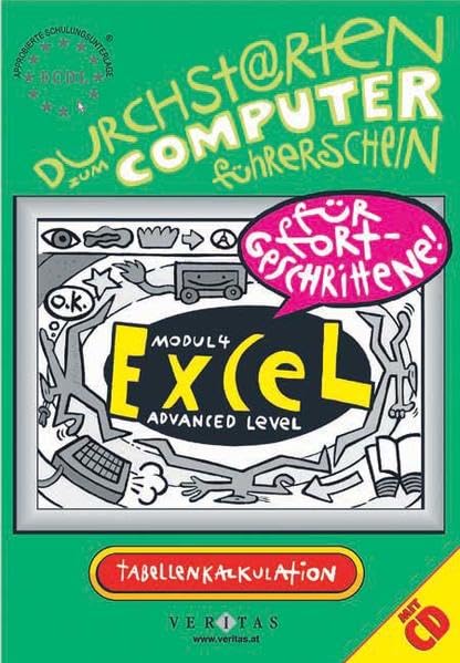 Durchstarten zum Computerführerschein (ECDL). Excel für Fortgeschrittene: Tabellenkalkulation, Modul 4: Advanced Level Computer Science
