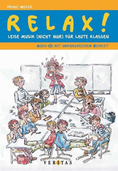 Relax!: Leise Musik (nicht nur) für laute Klassen Learning & Reference