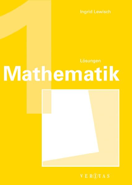 Mathematik 1. Verstehen - Üben - Anwenden. Lösungen Learning & Reference
