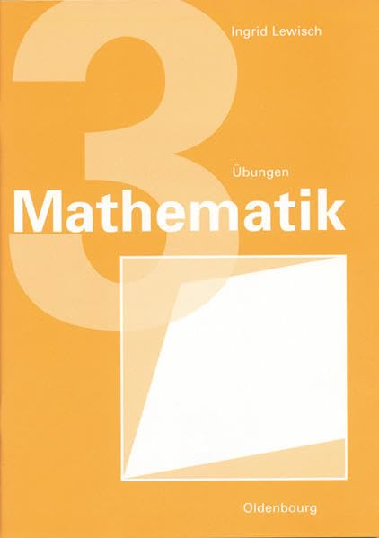 Mathematik 3. Verstehen - Üben - Anwenden. Übungen Learning & Reference