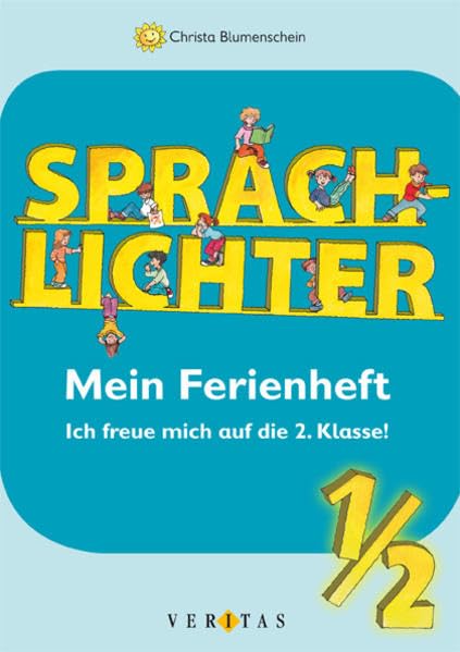 Sprachlichter 1/2. Mein Ferienheft: Ich freue mich auf die 2. Klasse! Study Guides