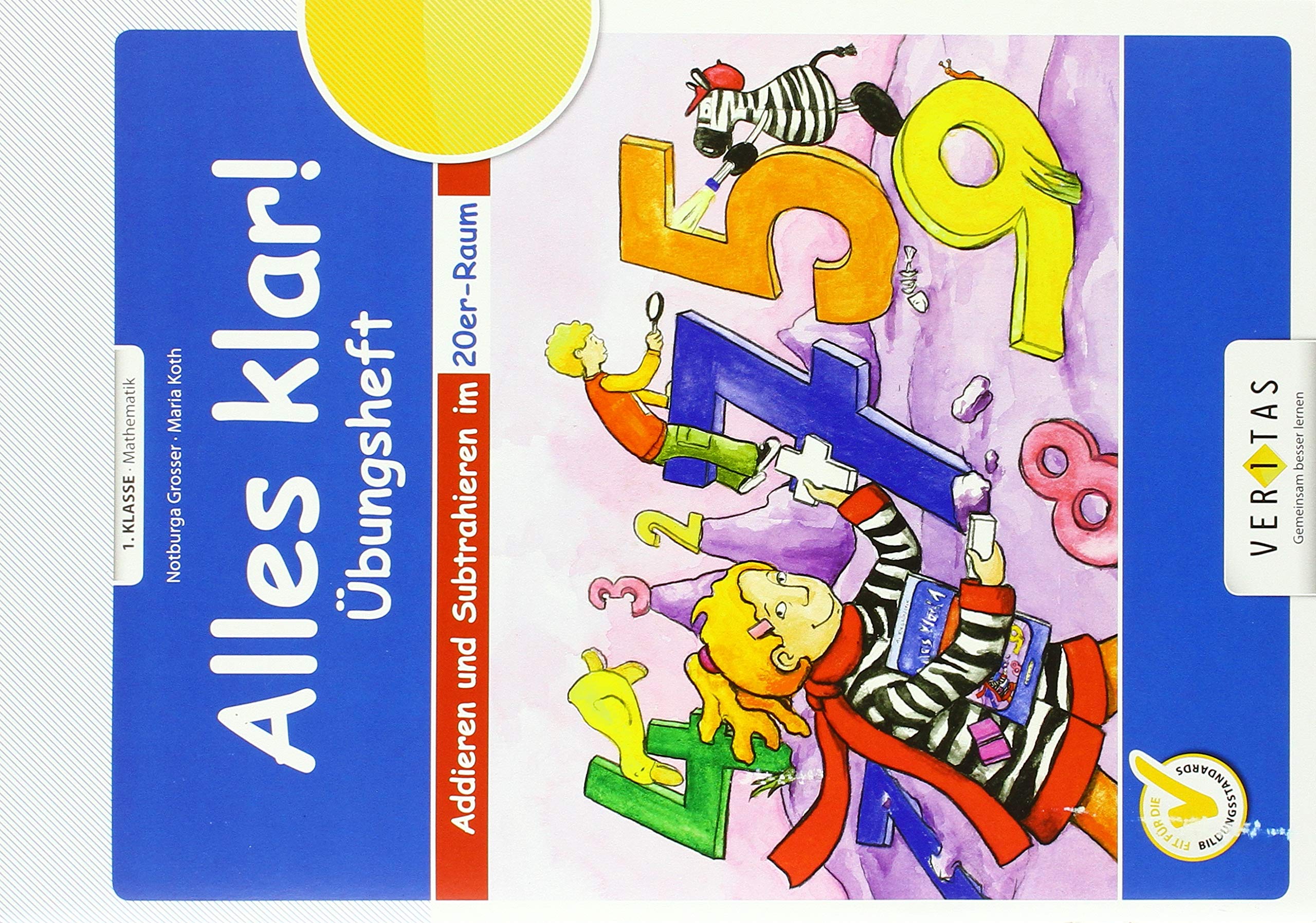 Alles klar! 1. Schuljahr - Übungsheft Addieren und Subtrahieren im 20er-Raum Study Guides