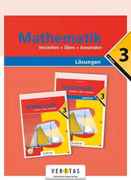 Mathematik 3. Verstehen + Üben + Anwenden. Lösungen (Mathematik. Verstehen + Üben + Anwenden) Study Guides