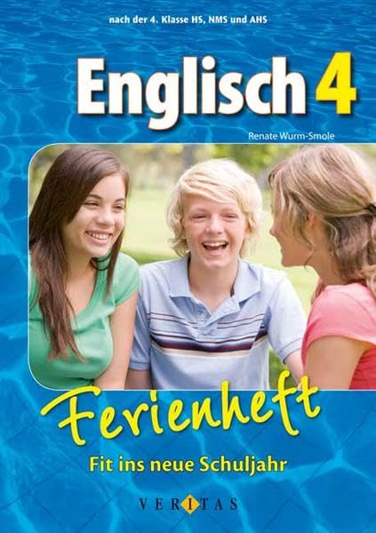 Englisch Ferienhefte: Nach der 4. Klasse HS, NMS und AHS - Fit ins neue Schuljahr: Ferienheft Study Guides