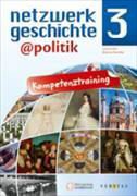 Netzwerk Geschichte @Politik 3. Kompetenztraining. Arbeitsheft zum Schulbuch Books