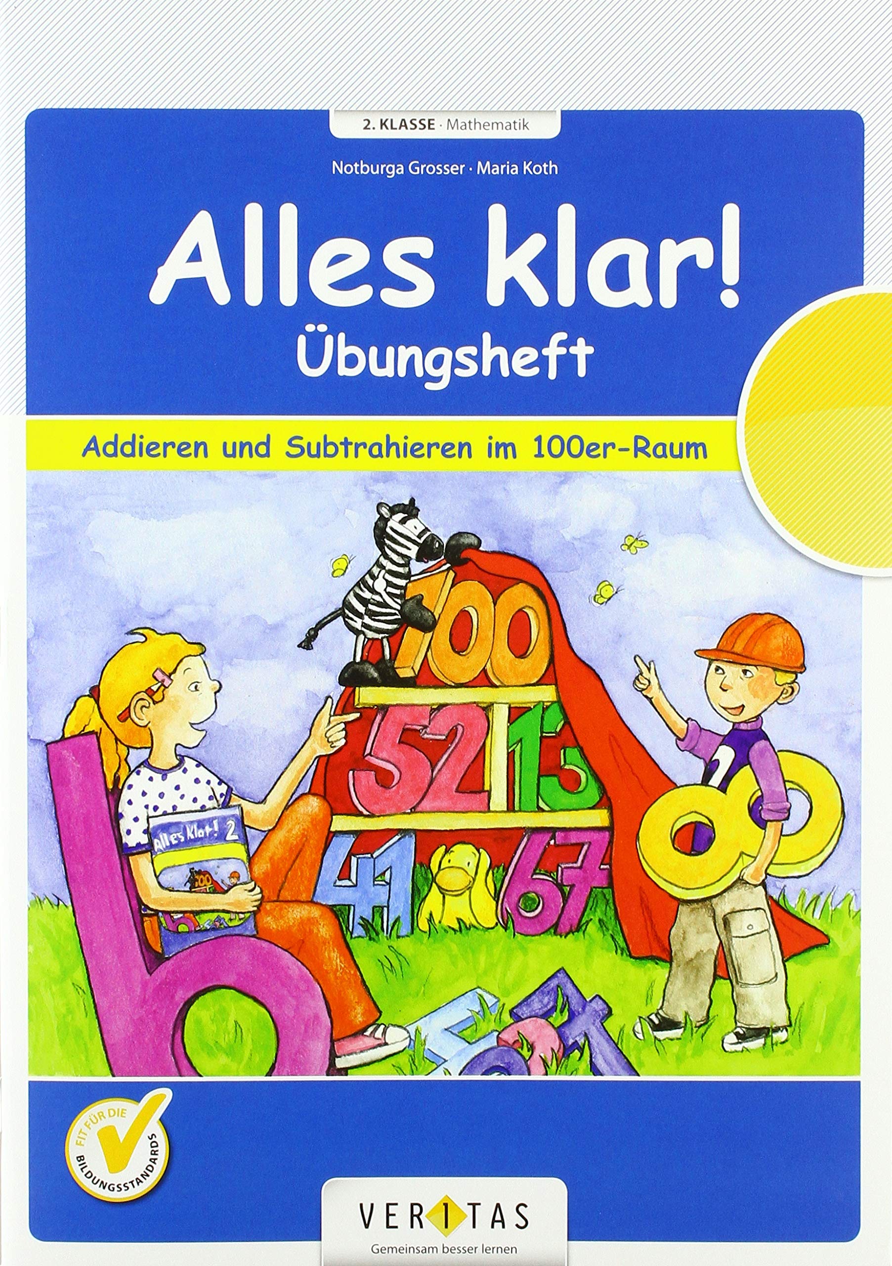 Alles klar! 2. Schuljahr - Übungsheft Addieren und Subtrahieren im 100er-Raum Study Guides